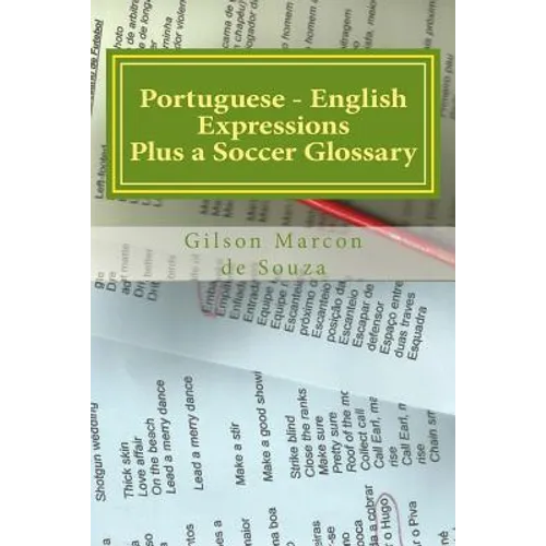 Portuguese - English Expressions: Plus a Soccer Glossary