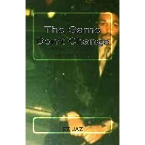 The Game don't change: Real Players Never Stop