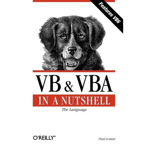 VB & VBA in a Nutshell: The Language: The Language