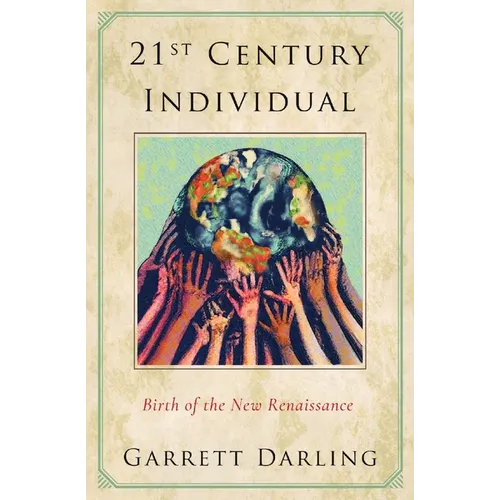 21st Century Individual: Birth of the New Renaissance
