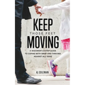 Keep Those Feet Moving: A Widower's 8-Step Guide to Coping with Grief and Thriving Against All Odds