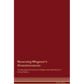 Reversing Wegener's Granulomatosis The Raw Vegan Detoxification & Regeneration Workbook for Curing Patients.
