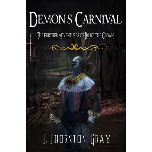 Demon's Carnival: The Further Adventures of Bilbo the Clown