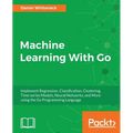 Machine Learning With Go