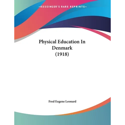 Physical Education In Denmark (1918)
