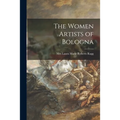 The Women Artists of Bologna