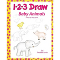 1 2 3 Draw Baby Animals: A step by step drawing guide for young artists
