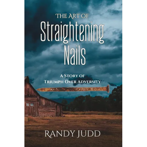 The Art of Straightening Nails: A Story of Triumph Over Adversity
