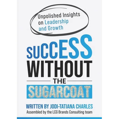 Success Without the Sugarcoat