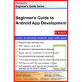 Beginner's Guide to Android App Development: A Practical Approach for Beginners