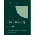 On Quality in Art: Criteria of Excellence, Past and Present