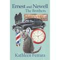 Ernest and Newell: The Brothers