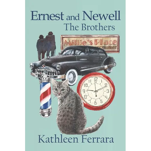 Ernest and Newell: The Brothers