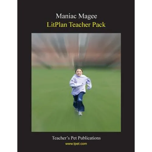 Litplan Teacher Pack: Maniac Magee