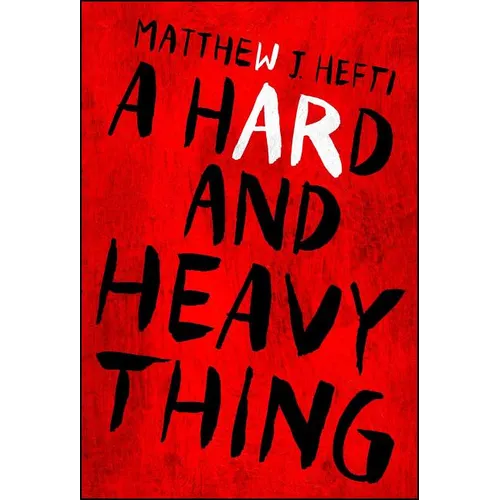 A Hard and Heavy Thing