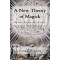 A New Theory of Magick: Hermetic Magick in the 21st century