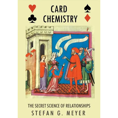 Card Chemistry: The Secret Science of Relationships