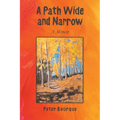 A Path Wide and Narrow: A Memoir