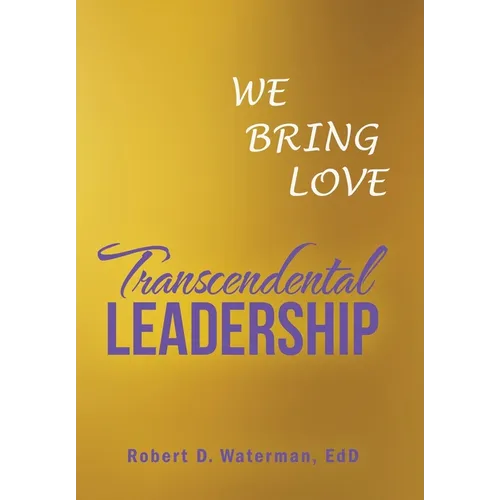 Transcendental Leadership: We Bring Love