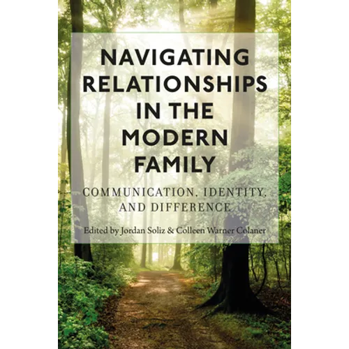 Navigating Relationships in the Modern Family: Communication, Identity, and Difference