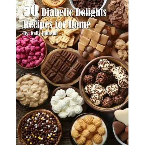 50 Diabetic Delights Recipes for Home