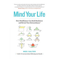 Mind Your Life: How Mindfulness Can Build Resilience and Reveal Your Extraordinary