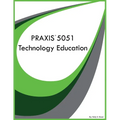 PRAXIS 5051 Technology Education