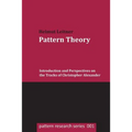 Pattern Theory: Introduction and Perspectives on the Tracks of Christopher Alexander