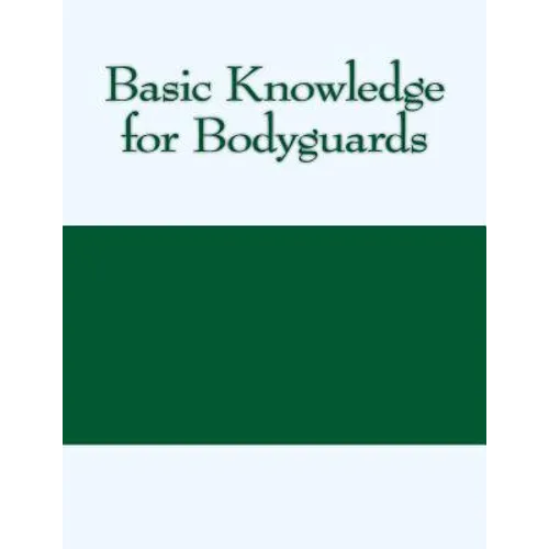 Basic Knowledge for Bodyguards