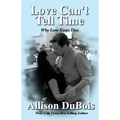 Love Can't Tell Time: Why Love Never Dies