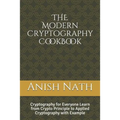 The Modern Cryptography Cookbook: Learn from Crypto Prinicple to Applied Cryptography with Example