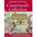 Cross Stitch Countryside Collection: 30 Timeless Designs from Claire Crompton, Caroline Palmer, Lesley Teare and Carol Thornton