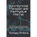 Synchromodal Transport and the Physical Internet: The cornerstones of future long-distance Digital Twin applications.