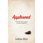 Appleseed: The Life and Legacy of John Chapman - Paperback
