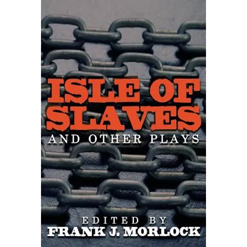 Isle of Slaves and Other Plays