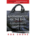Brotherhood of the Bag, A Wholesaler's Handbook
