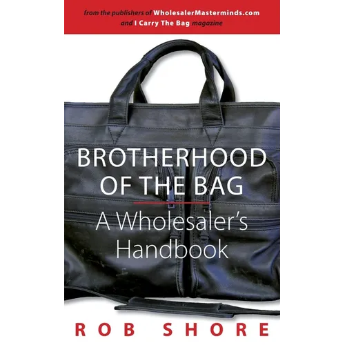 Brotherhood of the Bag, A Wholesaler's Handbook