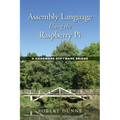 Assembly Language Using the Raspberry Pi: A Hardware Software Bridge