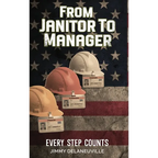 From Janitor To Manager - Hardcover