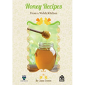 Honey Recipes From a Welsh Kitchen