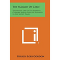 The Maggid of Caro: The Mystic Life of the Eminent Codifier Joseph Caro as Revealed in His Secret Diary