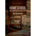 Homeschool: An American History