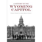 A History of the Wyoming Capitol - Paperback