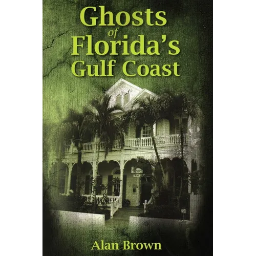 Ghosts of Florida's Gulf Coast