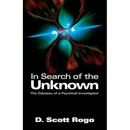 In Search of the Unknown: The Odyssey of a Psychical Investigator
