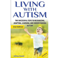 Living with Autism: The Successful Steps to Recognizing, Adapting, Learning, and Understanding Autism