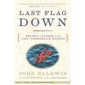 Last Flag Down: The Epic Journey of the Last Confederate Warship
