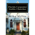 Florida Carpenter Gothic Churches: Full Color Version