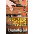Rebuilding the Foundation of Faith
