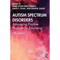 Autism Spectrum Disorders: Advancing Positive Practices in Education